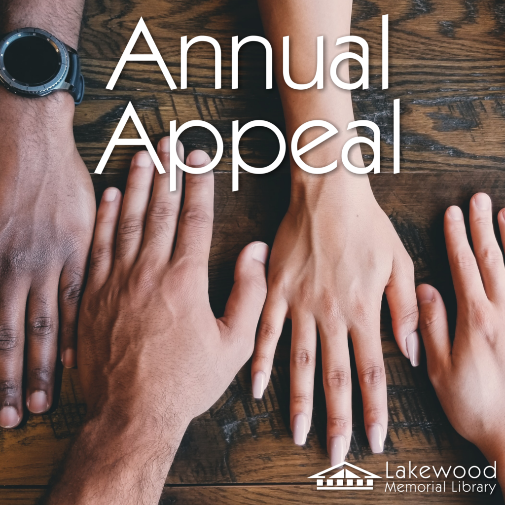 Annual Appeal, please consider donating to your Lakewood Memorial Library.