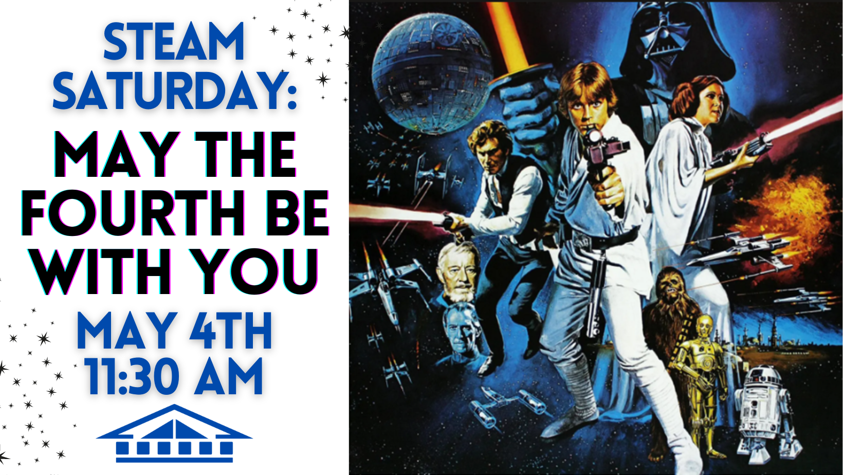 STEAM Saturday: May the Fourth Be With You!